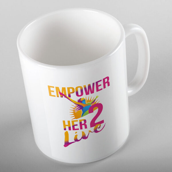 Empower Her 2 Live - Mug